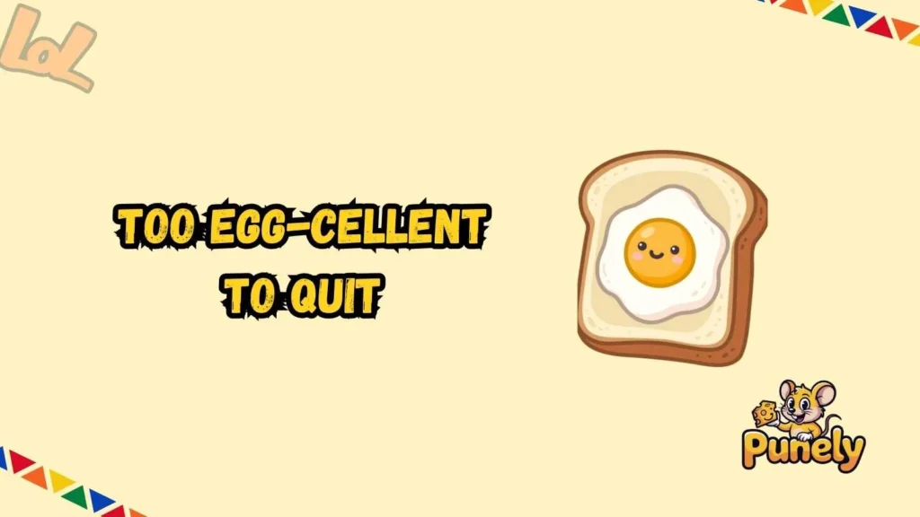 Funny Puns With Egg Captions